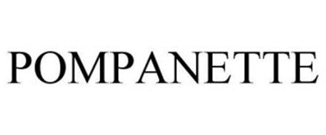 POMPANETTE Trademark of POMPANETTE, LLC. Serial Number: 78614437 ...