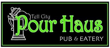 TELL CITY POUR HAUS PUB & EATERY Trademark of Pour Haus Management, LLC ...