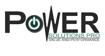 POWER SOLUTIONS PRO VALUE AND PERFORMANCE