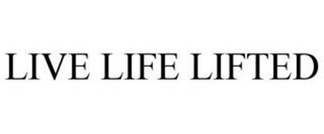 LIVE LIFE LIFTED