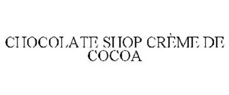 CHOCOLATE SHOP CRÈME DE COCOA