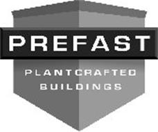 PREFAST PLANTCRAFTED BUILDINGS Trademark of Prefast Concrete Wall ...