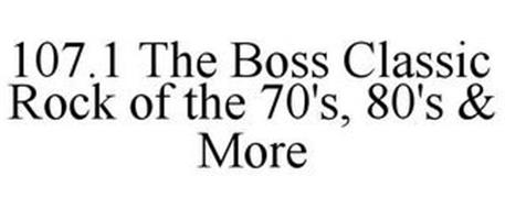 107.1 THE BOSS CLASSIC ROCK OF THE 70'S, 80'S & MORE