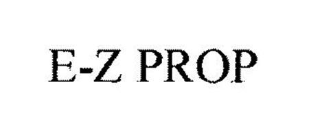 E-Z PROP Trademark of PRO TECT ASSOCIATES, INC.. Serial Number