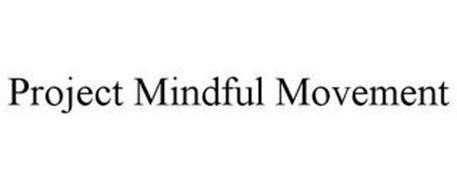 PROJECT MINDFUL MOVEMENT