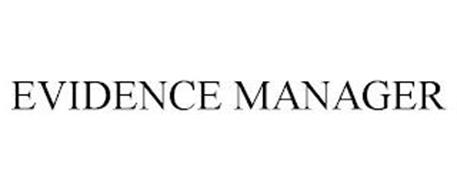 EVIDENCE MANAGER