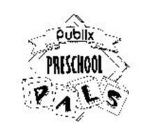 PUBLIX PRESCHOOL PALS Trademark of Publix Super Markets, Inc. Serial ...