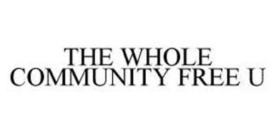 THE WHOLE COMMUNITY FREE U