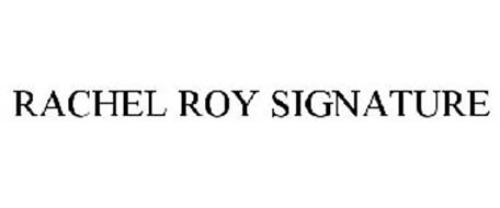 RACHEL ROY SIGNATURE Trademark of Rachel Roy IP Company, LLC Serial ...