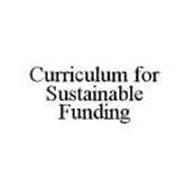 CURRICULUM FOR SUSTAINABLE FUNDING