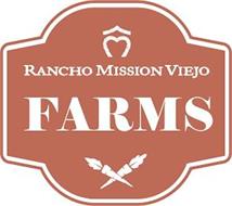RANCHO MISSION VIEJO FARMS