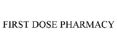 FIRST DOSE PHARMACY Trademark of Randolph McEwen. Serial Number ...