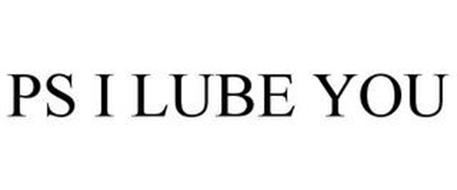 PS I LUBE YOU