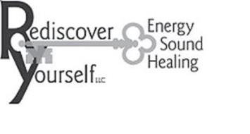 REDISCOVER YOURSELF LLC ENERGY SOUND HEALING