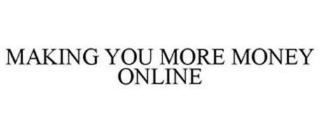 MAKING YOU MORE MONEY ONLINE