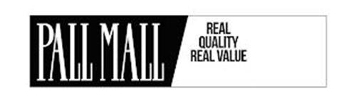 PALL MALL REAL QUALITY REAL VALUE