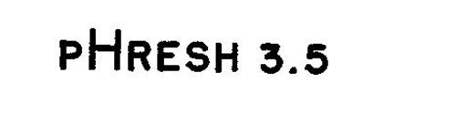 PHRESH 3.5