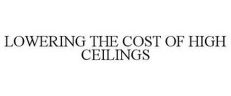 LOWERING THE COST OF HIGH CEILINGS