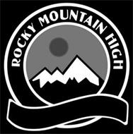 ROCKY MOUNTAIN HIGH