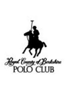 ROYAL COUNTY OF BERKSHIRE POLO CLUB Trademark of Royal County of ...