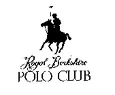 ROYAL BERKSHIRE POLO CLUB Trademark of Royal County of Berkshire Polo ...