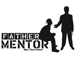FATHER MENTOR MEN THAT FATHER