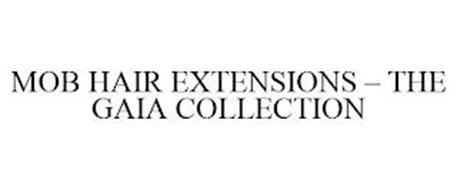 MOB HAIR EXTENSIONS - THE GAIA COLLECTION