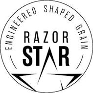 ENGINEERED SHAPED GRAIN RAZOR STAR
