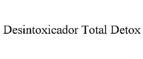 Desintoxicador Total Detox Pills Reviews desintoxicador total detox trademark of salazar esther Desintoxicador Total Detox Pills Reviews desintoxicador total detox trademark of salazar esther
