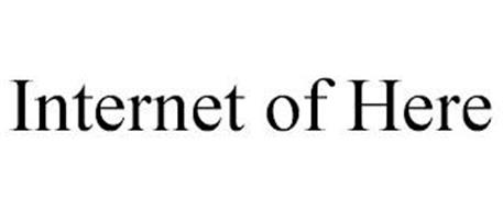 INTERNET OF HERE