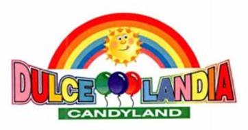 DULCE LANDIA CANDYLAND Trademark of San Jose Imports, Ltd. Serial ...