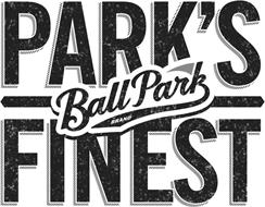 BALL PARK PARK'S FINEST