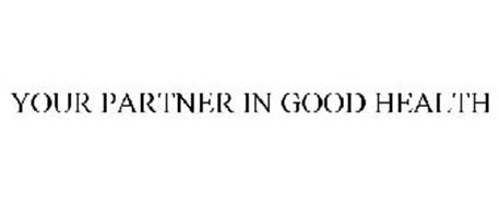 YOUR PARTNER IN GOOD HEALTH