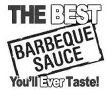 THE BEST BARBEQUE SAUCE YOU'LL EVER TASTE! Trademark of Scalfani, Jack