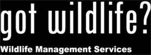 GOT WILDLIFE? WILDLIFE MANAGEMENT SERVICES