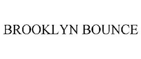 BROOKLYN BOUNCE Trademark of Scott Baker Serial Number: 85494154 ...