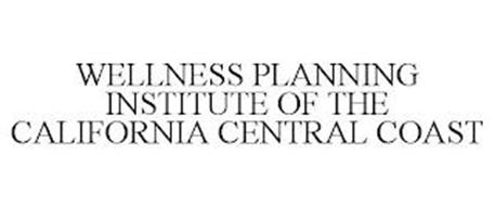 WELLNESS PLANNING INSTITUTE OF THE CALIFORNIA CENTRAL COAST
