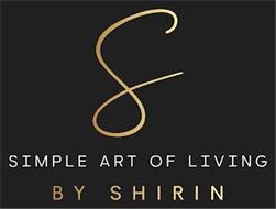 SIMPLE ART OF LIVING BY SHIRIN