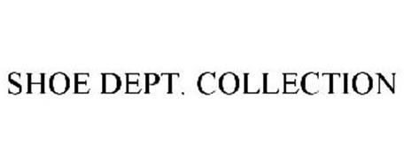 SHOE DEPT. COLLECTION Trademark of SHOE SHOW, INC. Serial Number ...