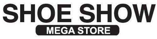 SHOE SHOW MEGA STORE Trademark of SHOE SHOW, INC.. Serial Number