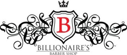 B BILLIONAIRE'S BARBER SHOP Trademark Of Short Enterprises. Serial ...