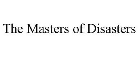 THE MASTERS OF DISASTERS