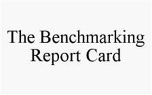 THE BENCHMARKING REPORT CARD
