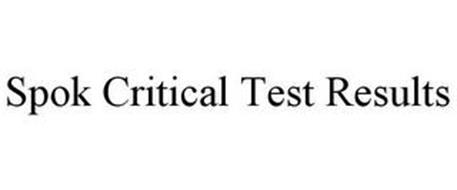 SPOK CRITICAL TEST RESULTS