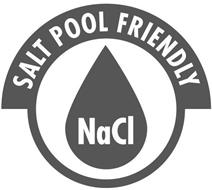 SALT POOL FRIENDLY NACL
