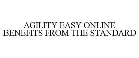 AGILITY EASY ONLINE BENEFITS FROM THE STANDARD