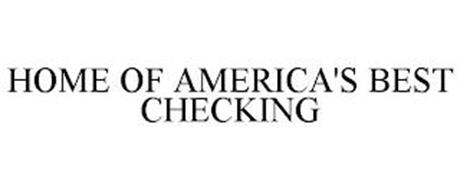 HOME OF AMERICA'S BEST CHECKING