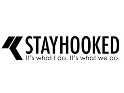 STAYHOOKED IT'S WHAT I DO. IT'S WHAT WE DO.