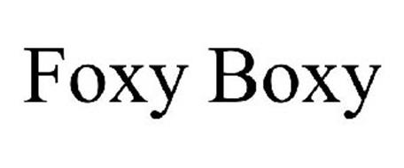 foxy roxy boxy