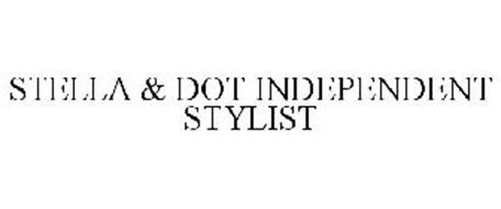 STELLA & DOT INDEPENDENT STYLIST Trademark of Stella & Dot LLC Serial Number: 85184933 ...